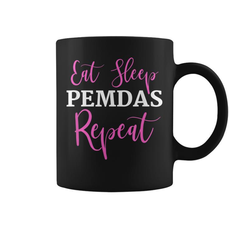 Eat Sleep Pemdas Repeat Order Of Operations Math Coffee Mug