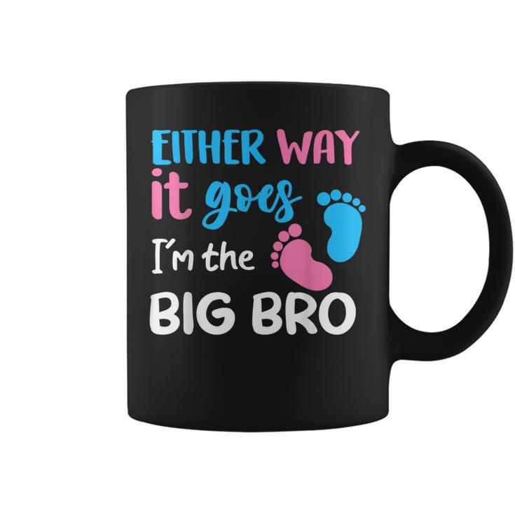 Either Way It Goes I'm The Big Bro Gender Reveal Brother Coffee Mug