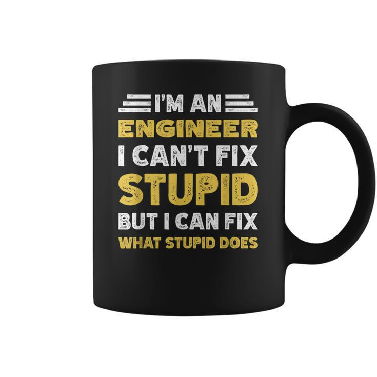 Engineer Cant Fix Stupid But What Stupid Does  Coffee Mug