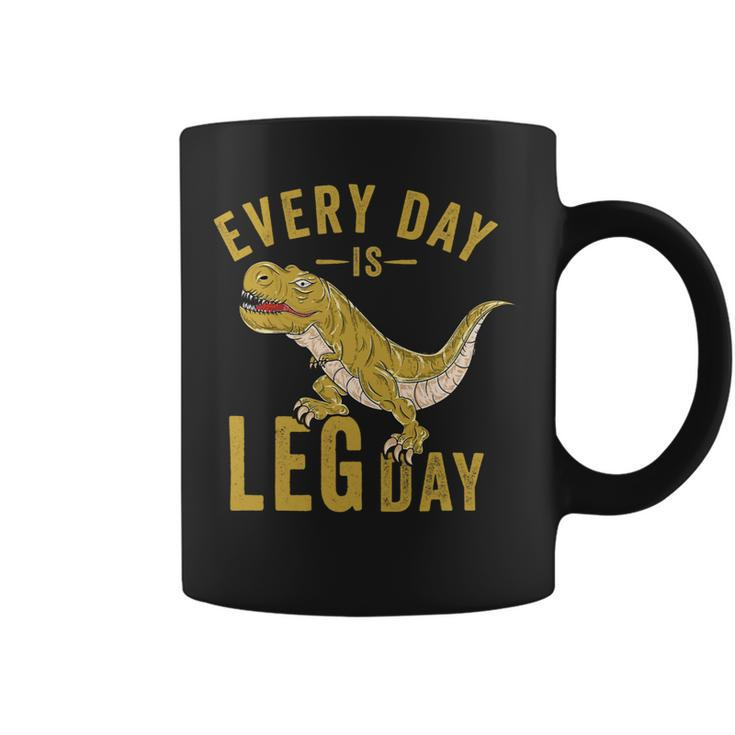 Every Day Is Leg Day Trex Tyrannosaurus Rex Gym Workout Coffee Mug