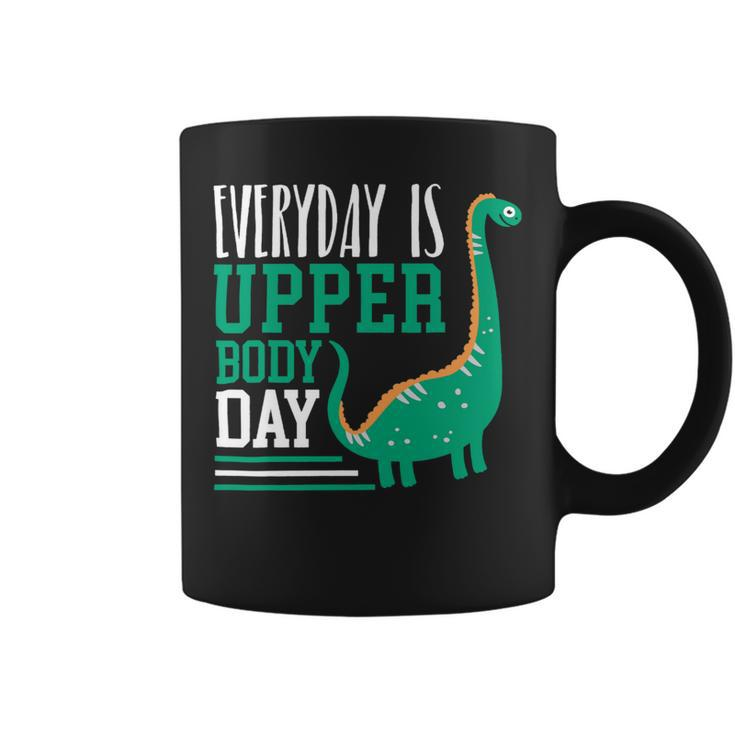 Everyday Is Upper Body Day Fitness Dinosaur Brachiosaurus Coffee Mug