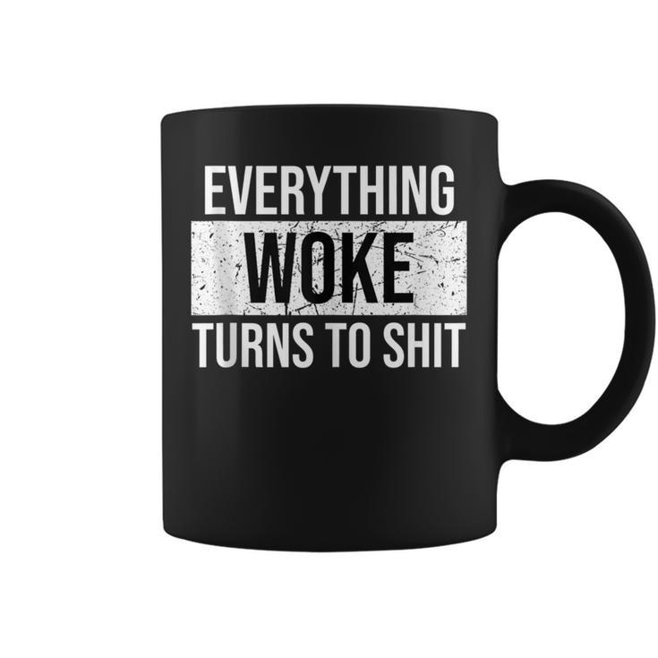 Everything Woke Turns To Shit TanksI'm Awake But Not Woke Coffee Mug