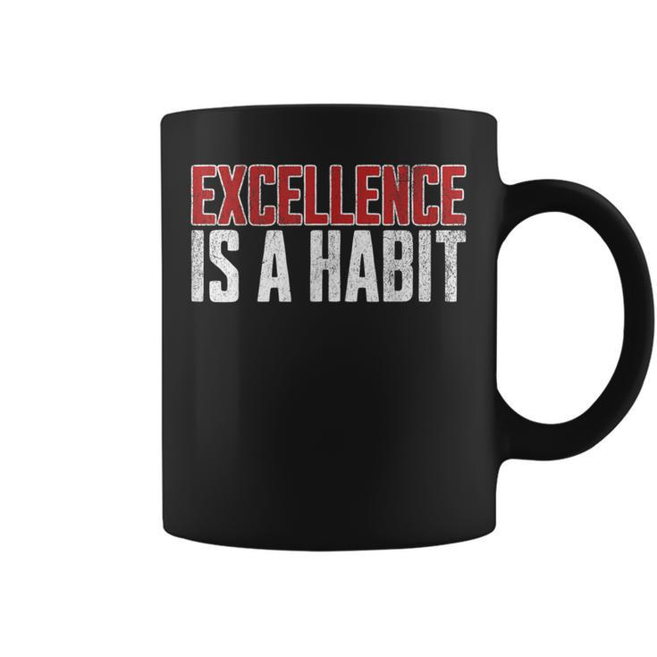 Excellence Is A Habit Motivational Quote Inspiration Coffee Mug