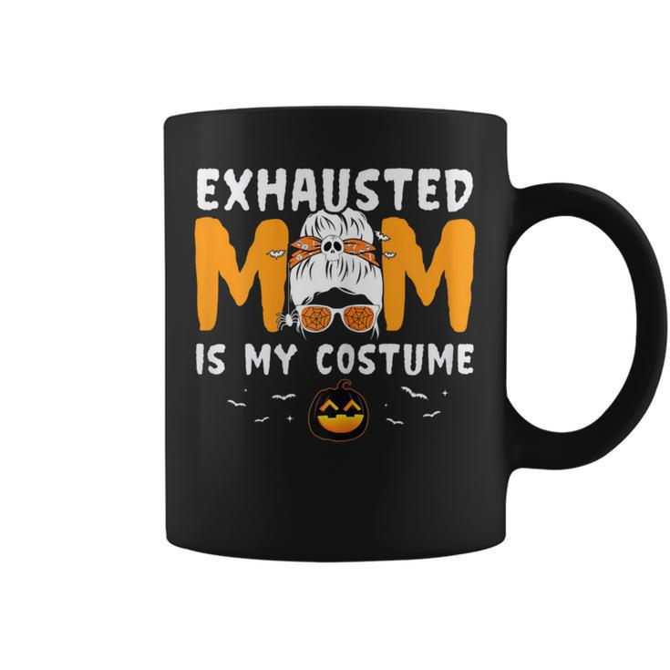 Exhausted Mom Is My Costume Messy Bun Halloween Coffee Mug