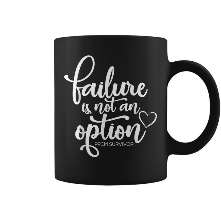 Failure Is Not An Option Ppcm Survivor Coffee Mug