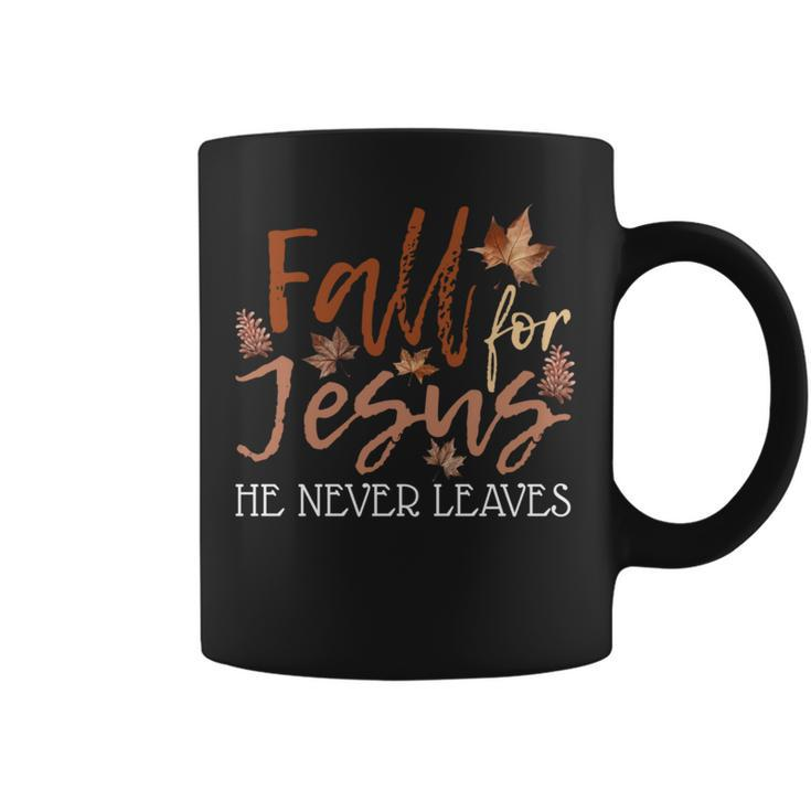 Fall For Jesus He Never Leaves Thanksgiving Christian Autumn Coffee Mug