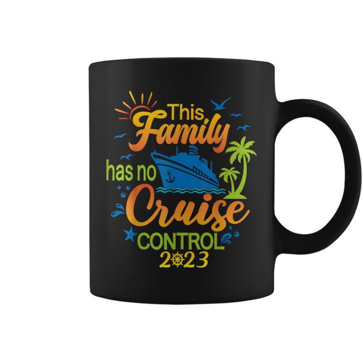 This Family Cruise Has No Control 2023 Family Cruise Coffee Mug