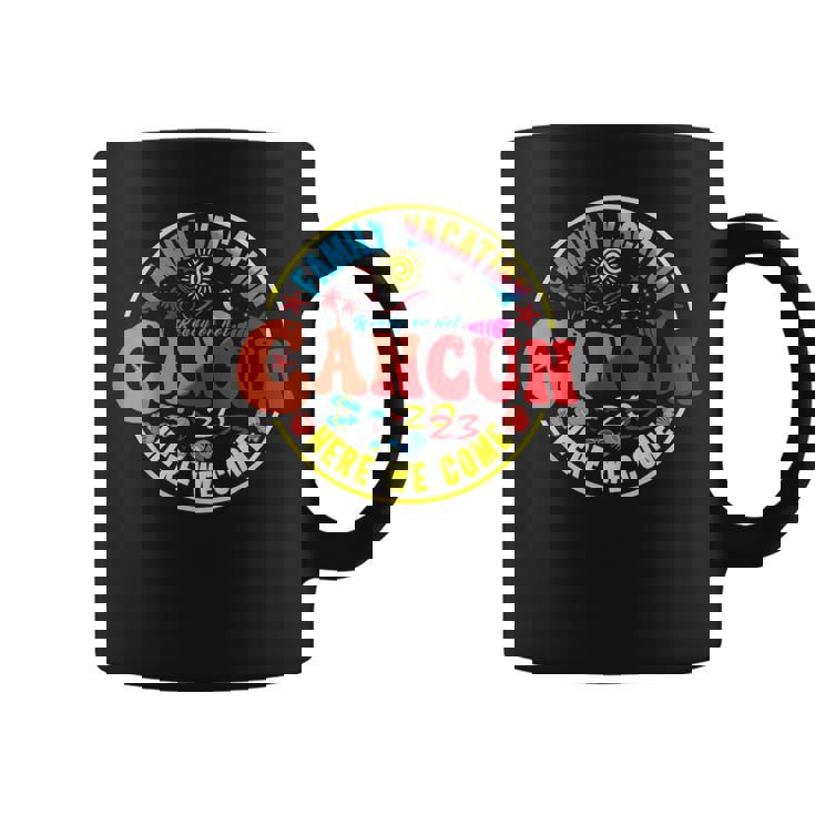 Family Vacation 2023 Cancun Mexico Trip Here We Come Coffee Mug