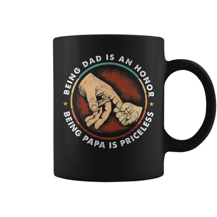 Father Day Being Dad Is An Honor Being Papa Is Priceless  Coffee Mug