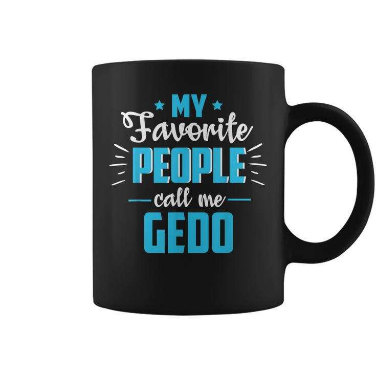 Fathers Day Gifts For Grandpa Favorite People Call Me Gedo Coffee Mug