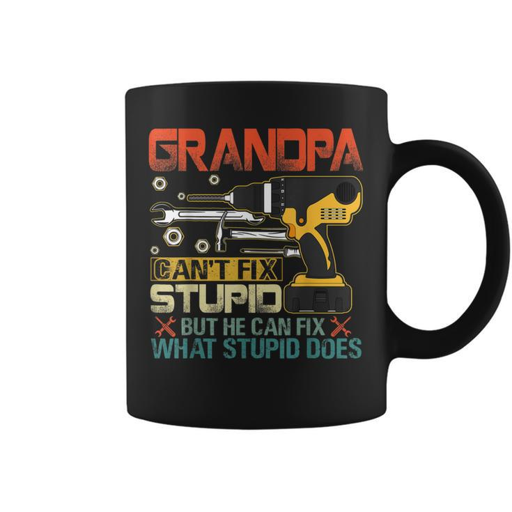 Fathers Day Grandpa Cant Fix Stupid  Mens Gift Coffee Mug