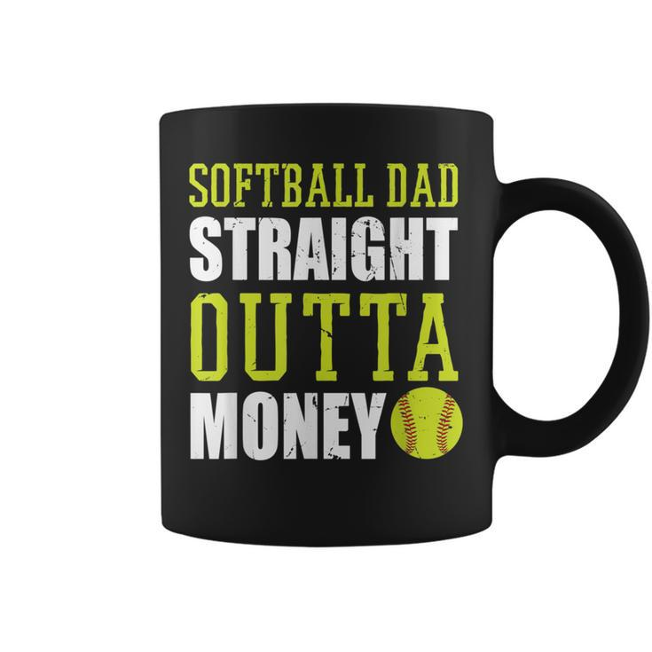 Fathers Day Softball Dad Straight Outta Money  Coffee Mug
