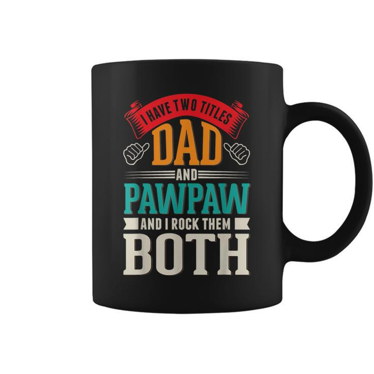 Fathers Day Two Titles Dad And Paw Paw Father Grandpa  Coffee Mug