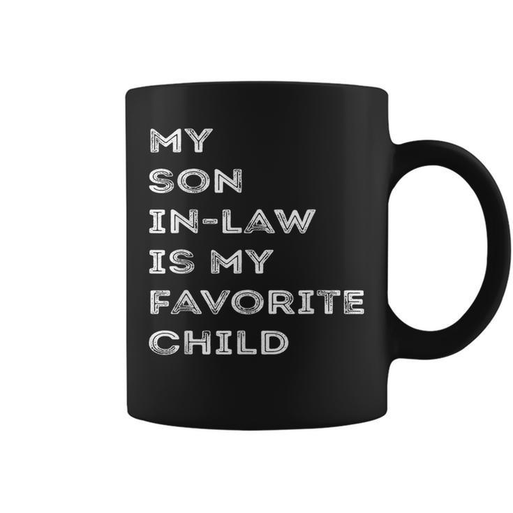 Favorite Child My Son-In-Law Funny Family Humor  Coffee Mug
