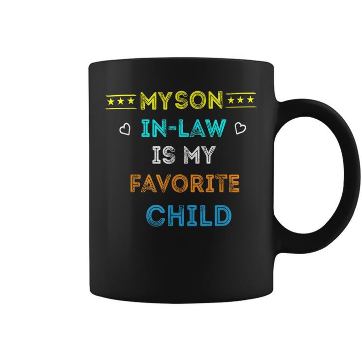 Favorite Child My Son-In-Law Funny Family Humor  Coffee Mug