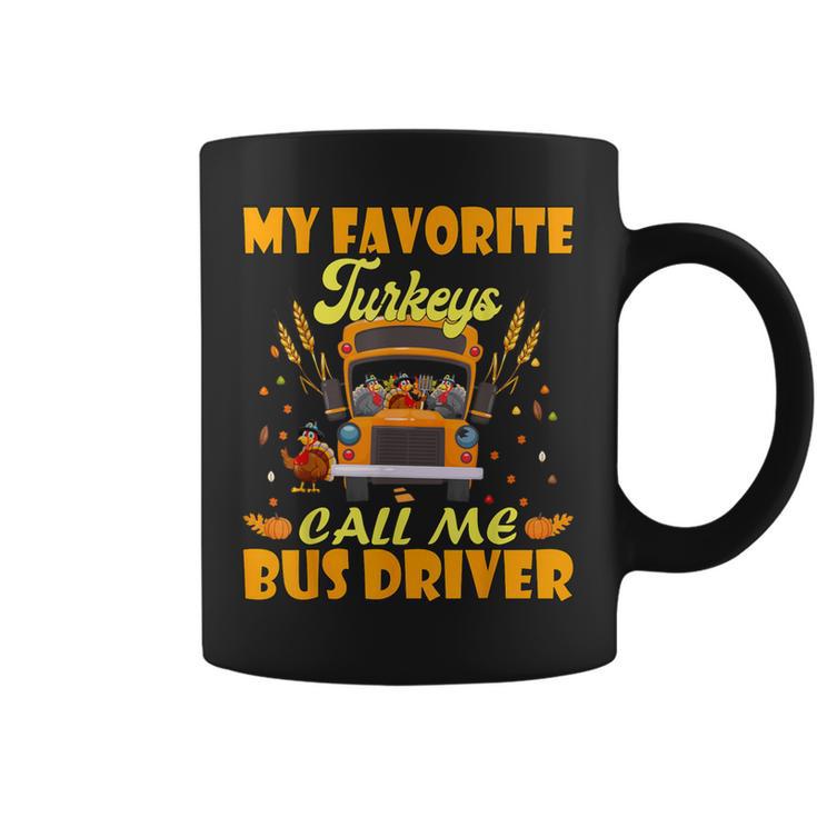 My Favorite Turkeys Call Me Bus Driver School Thanksgiving Coffee Mug