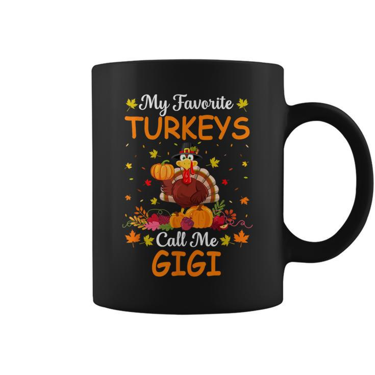 My Favorite Turkeys Call Me Gigi Saying Thanksgiving Coffee Mug