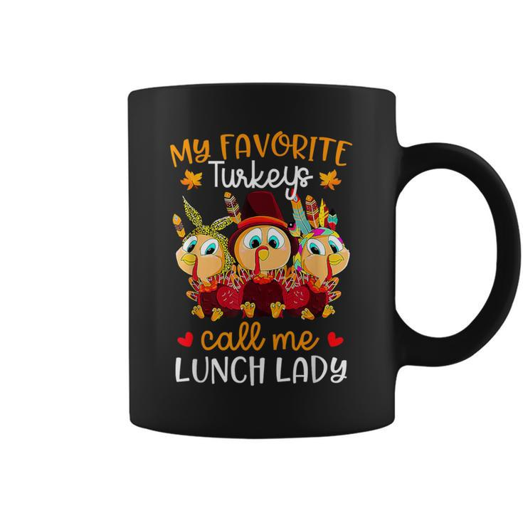 My Favorite Turkeys Call Me Lunch Lady Fall Thanksgiving Coffee Mug