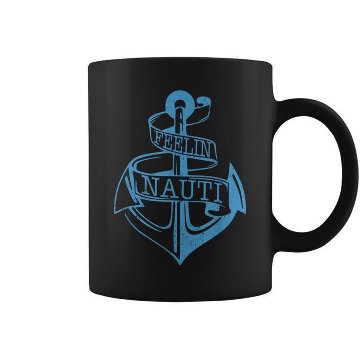 Feeling Nauti - Funny Sailing Boating Anchor Nautical Gift  Coffee Mug
