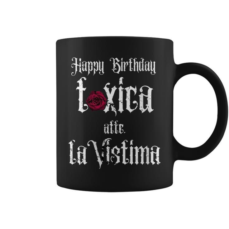Feliz Cumpleaños Tóxica Atte La Vístima Funny Girlfriend Gift For Womens Coffee Mug