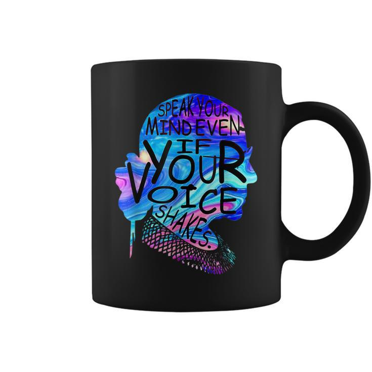Feminist Rbg Speak Your Mind Even If Your Voice Shakes Quote Coffee Mug