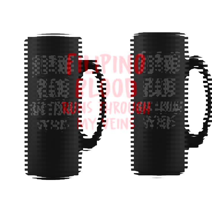 Filipino Blood Runs Through My Veins Novelty Sarcastic Word Coffee Mug
