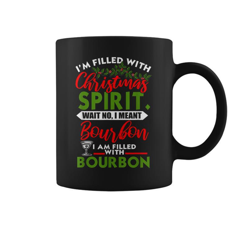 Filled With Christmas Spirit Bourbon Xmas Day Party Coffee Mug