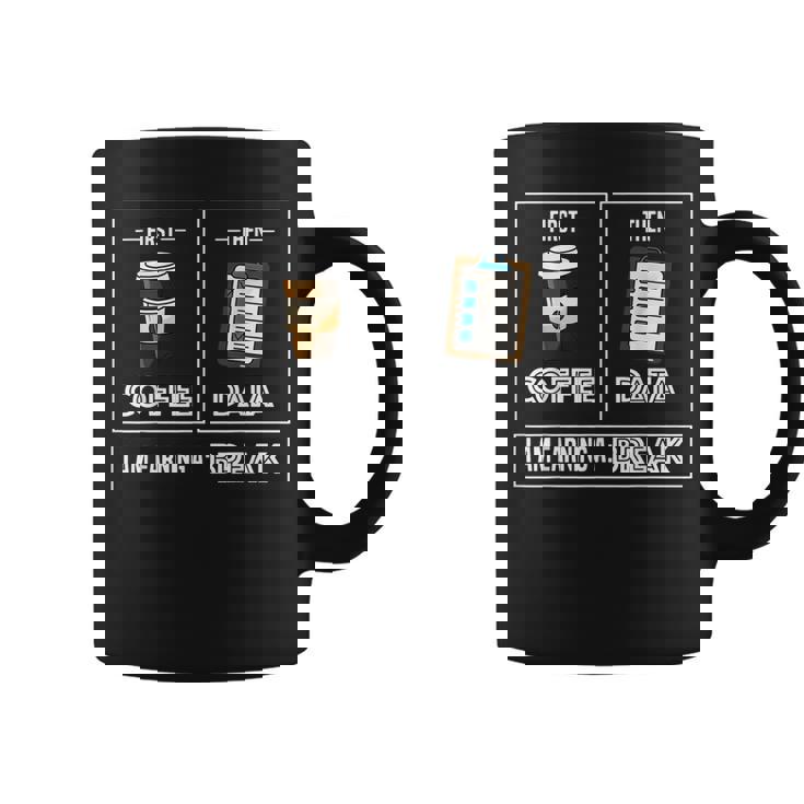 First Coffee Then Data Iam Earning A Break Teacher Coffee Coffee Mug