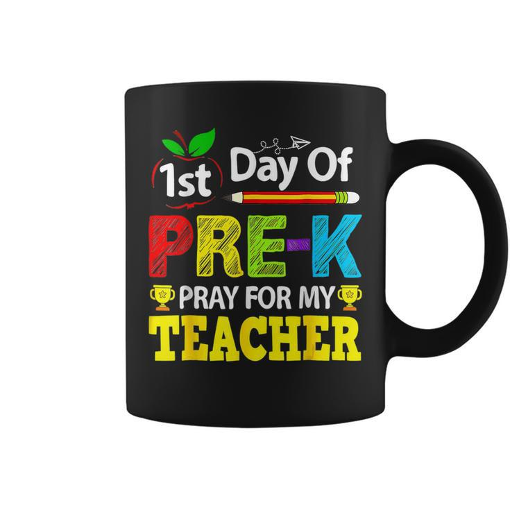 First Day Of Pre-K Pray For My Teacher Back To School Coffee Mug