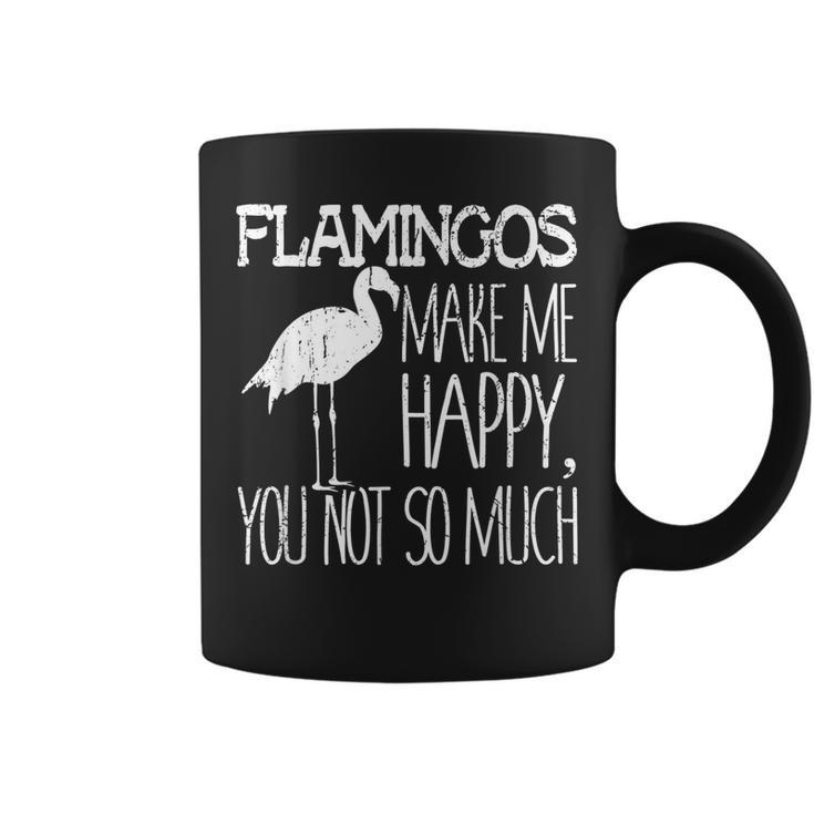 Flamingos Make Me Happy You Not So Much Retro  Coffee Mug