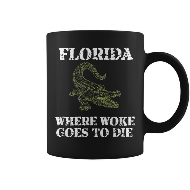 Florida Is Where Woke Goes To Die  Coffee Mug