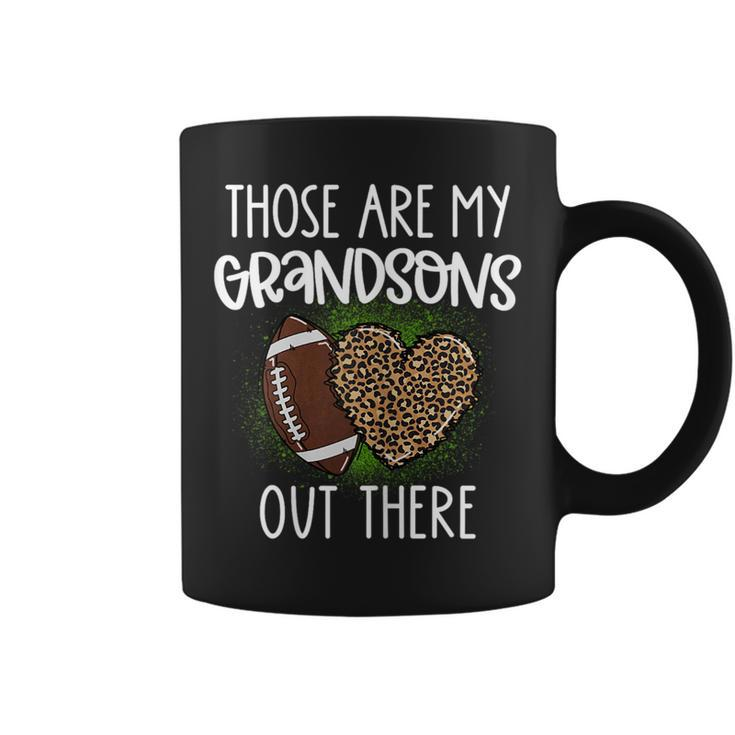 Football Those Are Grandsons Out There Football Grandma Coffee Mug