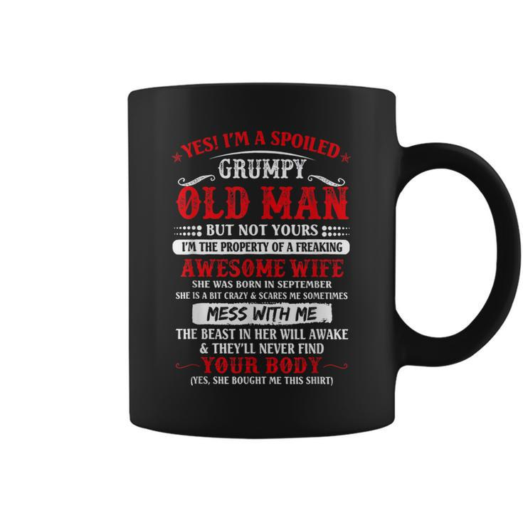 For Husband Yes I’M A Spoiled Grumpy Old Man But Not Yours  Coffee Mug