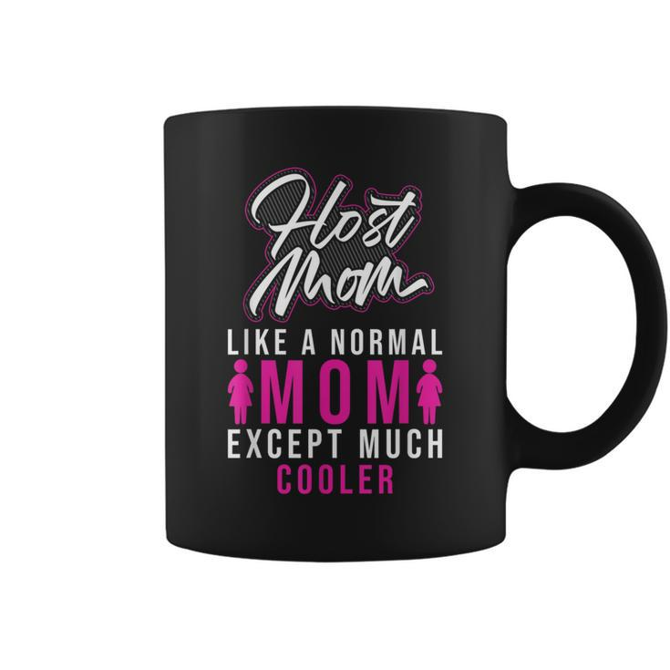Foreign Host Family Mom Cool Exchange Student Coffee Mug
