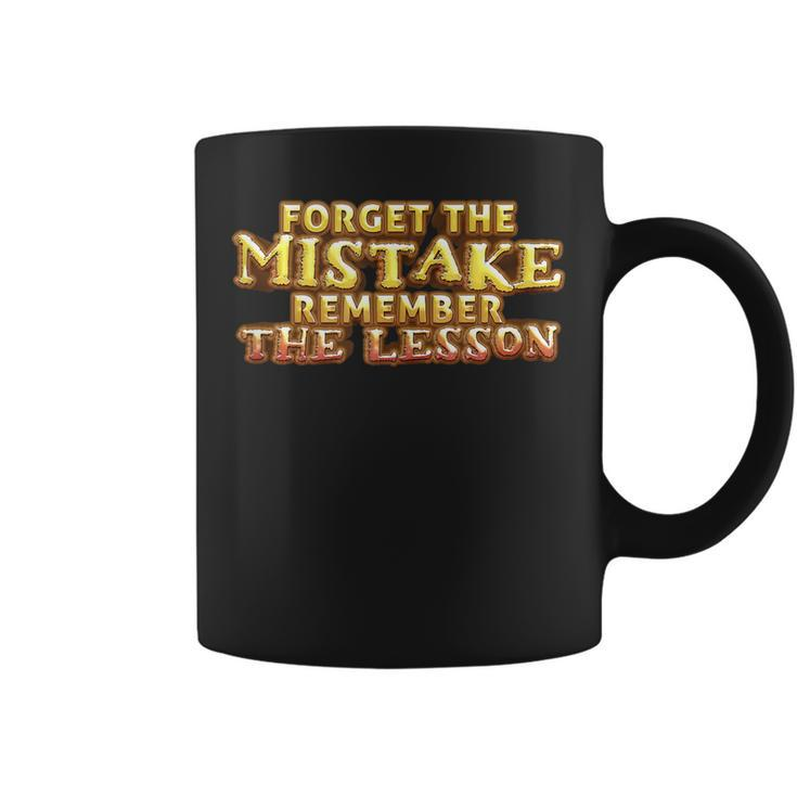 Forget The Mistake Remember The Lesson Motivation  Coffee Mug