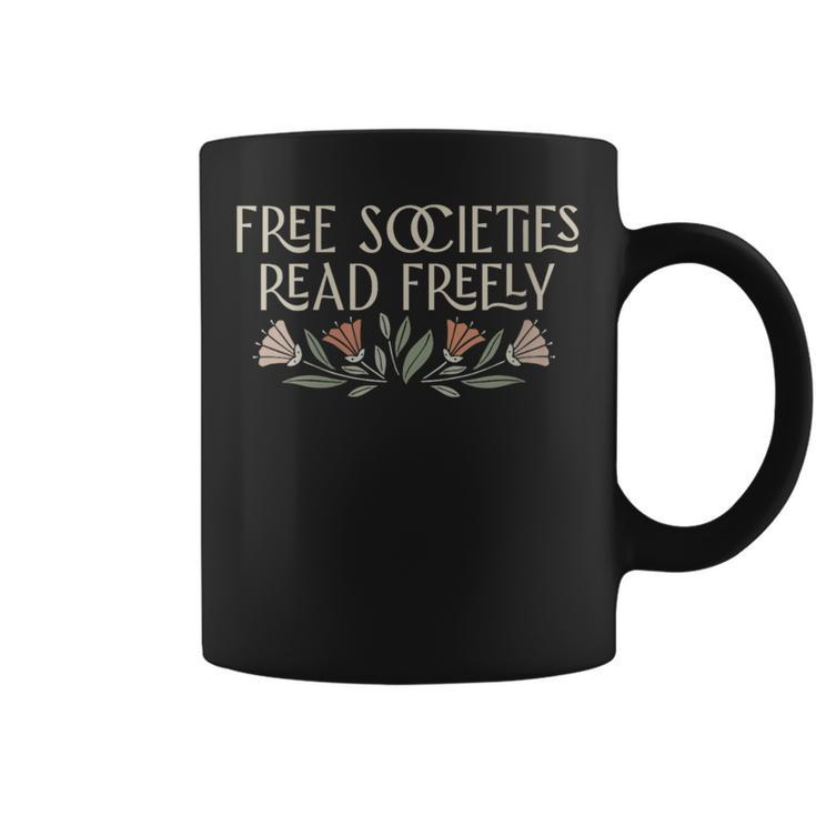 Free Societies Read Freely Bookworm Reading Books Book Lover Gift For Womens Coffee Mug