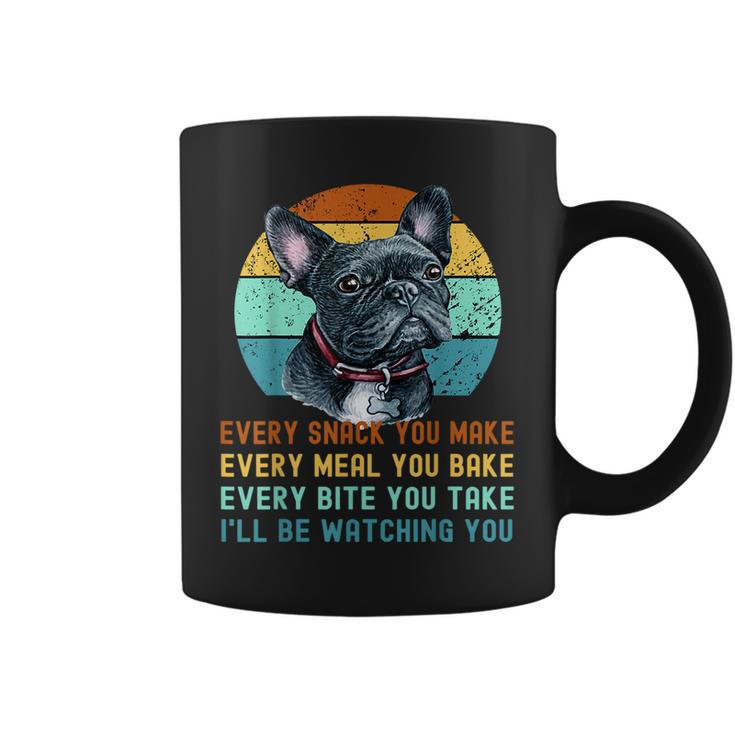 Frenchie Or French Bulldog Dog Every Snack You Make  Coffee Mug