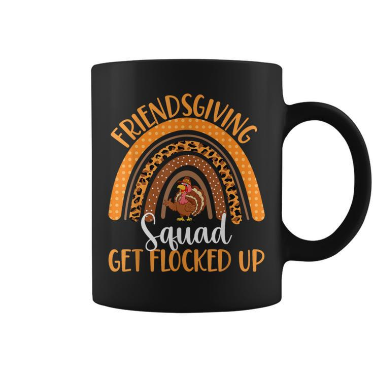 Friendsgiving Squad Get Flocked Up Thanksgiving Coffee Mug