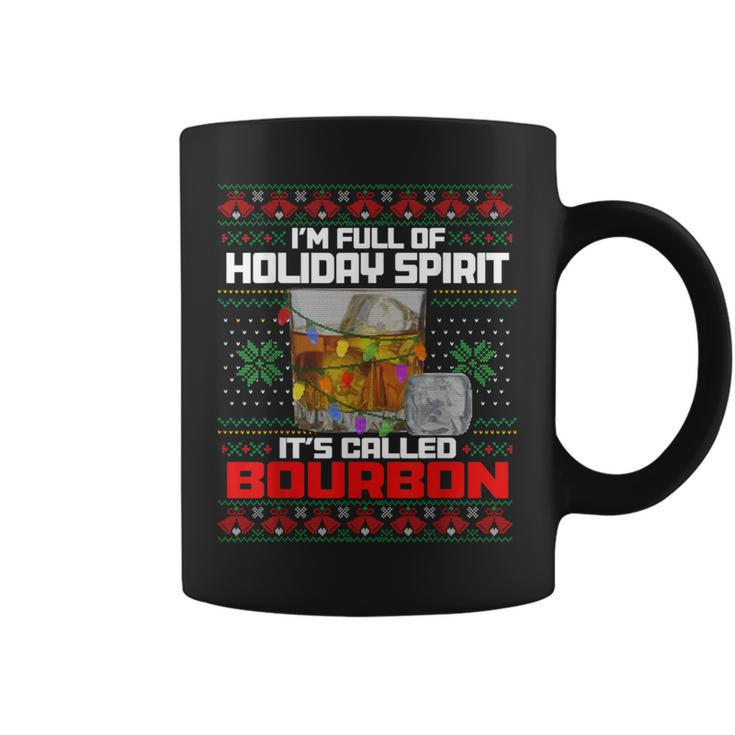 Im Full Of Holiday Spirit Ugly Christmas Sweater Bourbon Coffee Mug