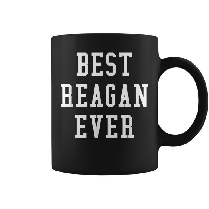 Fun Best Reagan Ever Cool Personalized First Name Gift Coffee Mug