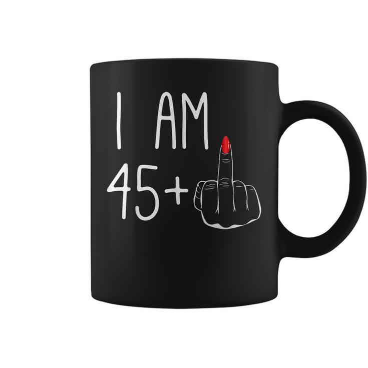 46Th Birthday Girl I Am 45 Plus 1 Middle Finger Coffee Mug