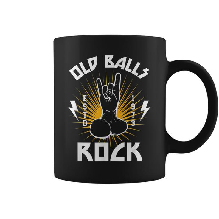 Funny 50Th Birthday Old Balls Club 1973 My Balls Rock  Coffee Mug