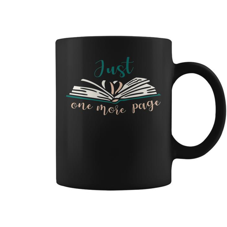 Funny & Cute Reading Lover Book Quotes Just One More Page  Gift For Women Coffee Mug