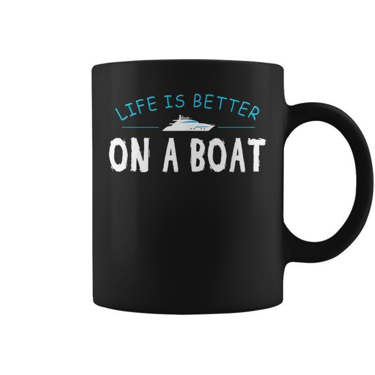 Funny Boating  Boat Gift Life Better On Boat Captain  Coffee Mug