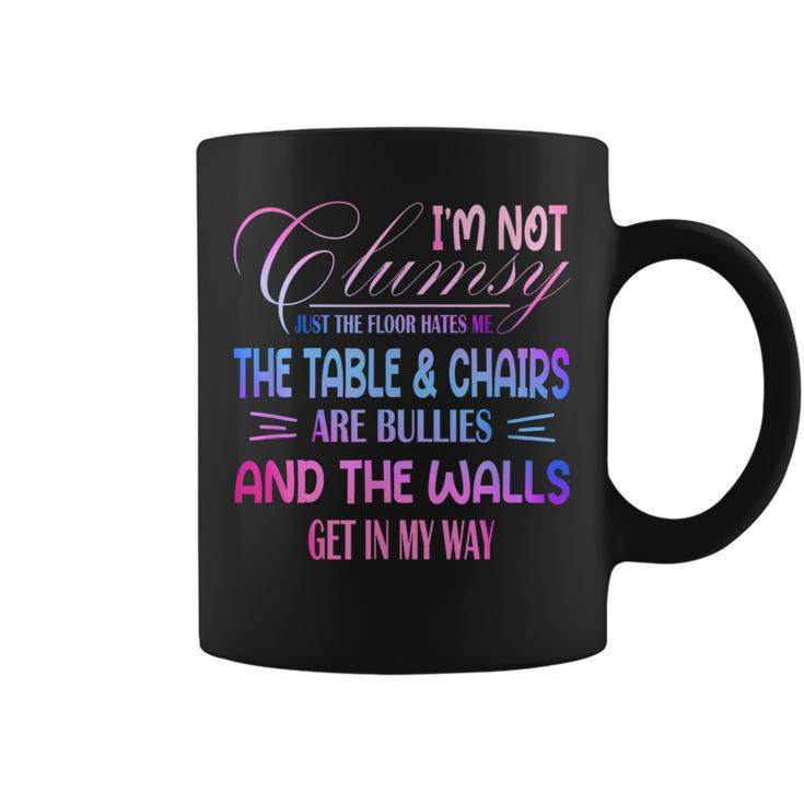 Clumsy Quote I'm Not Clumsy Sarcastic Coffee Mug