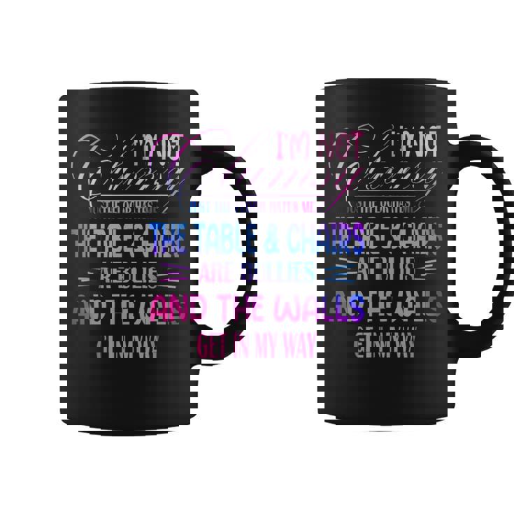 Clumsy Quote I'm Not Clumsy Sarcastic Coffee Mug