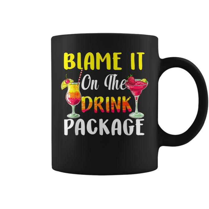 Cruise Blame It On The Drink Package Cocktail Summer Coffee Mug