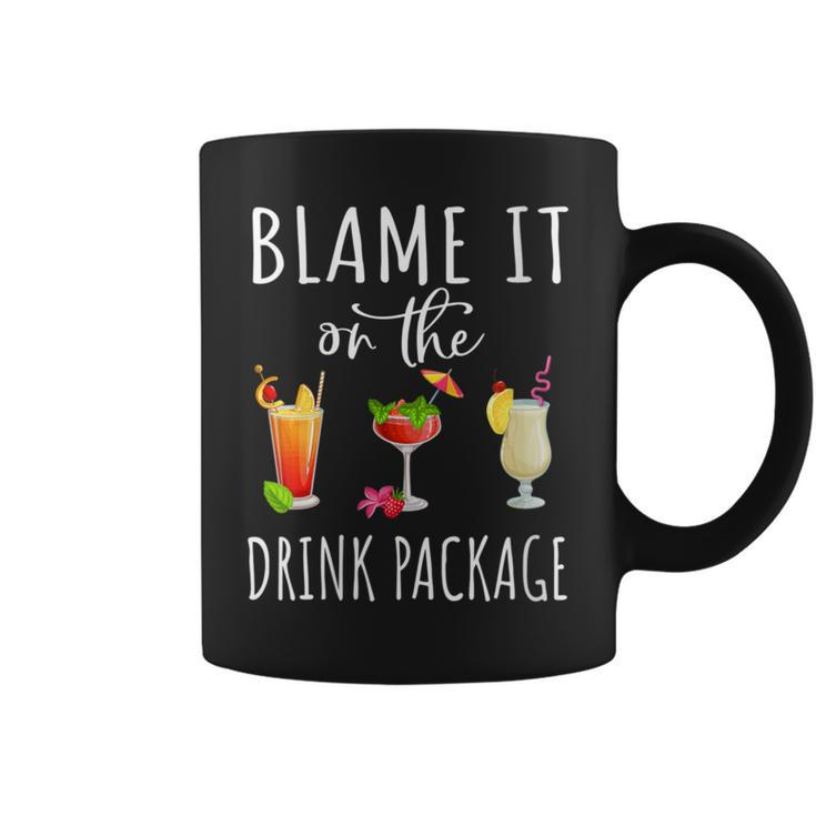 Cruise Blame It On The Drink Package Vacation 2023 Coffee Mug