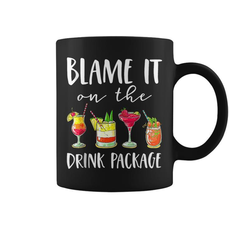 Funny Cruise Blame It On The Drink Package  Coffee Mug