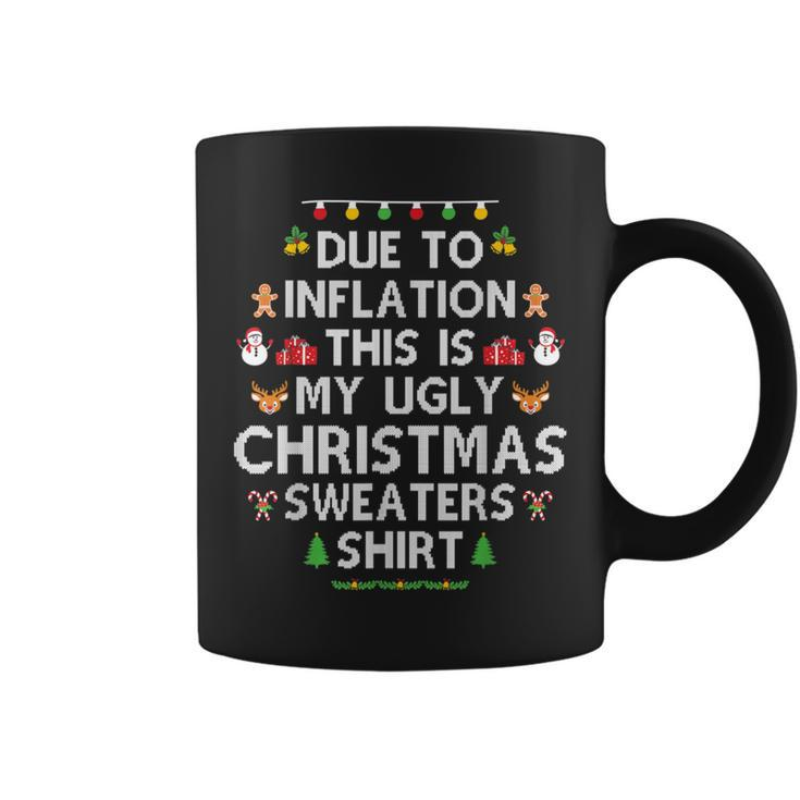 Due To Inflation Ugly Christmas Sweaters Xmas Coffee Mug